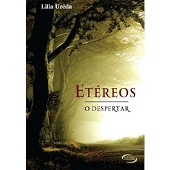 Etereos O Despertar Lilia Uzeda